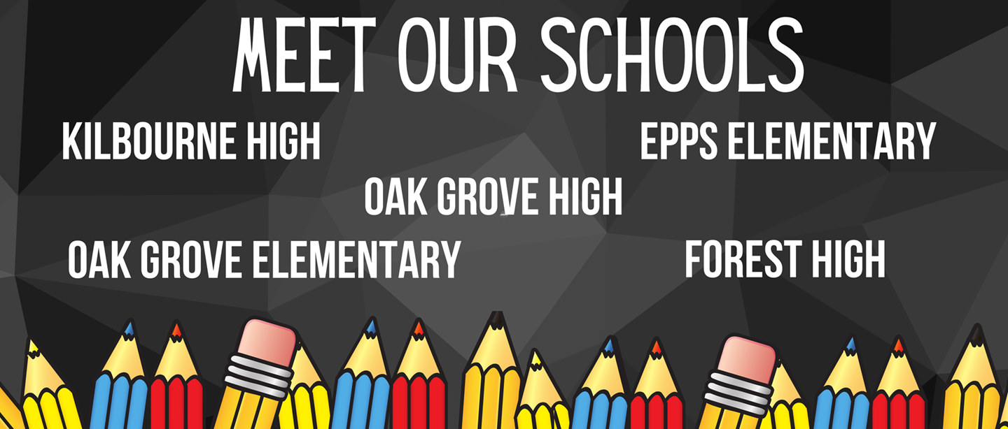 Meet our schools: Kilbourne High, Oak Grove High, Epps Elementary, Oak Grove Elementary, Forest High